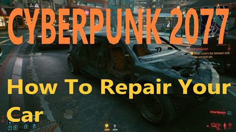 cyberpunk 2077 car not repairing.